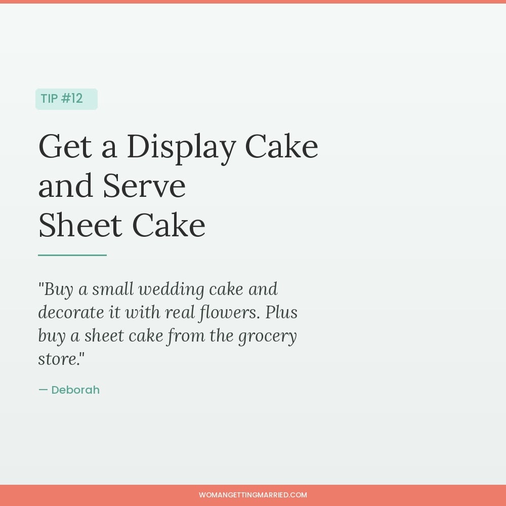 wedding budget tip use a small display cake and serve sheet cake to guests