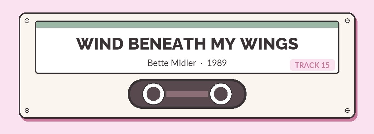 Illustrated cassette tape labeled Wind Beneath My Wings by Bette Midler, 1989, Track 15